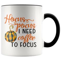 a coffee mug with the words hocpspoans i need coffee to focus