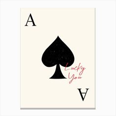 an ace playing card with the word lucky you on it's front and bottom corner