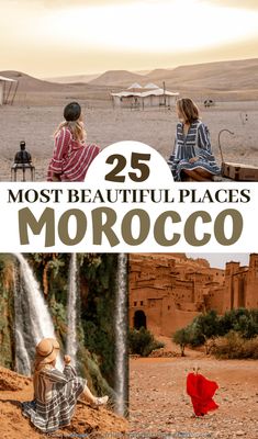 the 25 most beautiful places in morocco with text overlay that reads 25 most beautiful places in morocco