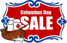 columbus day sale sign with a ship in the middle and an american flag on it