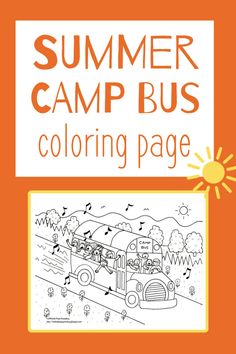 the summer camp bus coloring page is shown with an orange background and white lettering that reads,