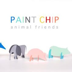 four paper elephants standing in a row with the words paint chip animal friends above them