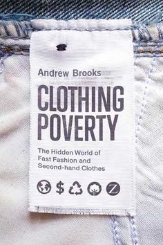 a label on the back of a pair of jeans that reads, clothing poverty and fast fashions