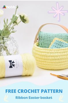 a crochet basket next to a potted plant and knitting needles with text overlay reading free crochet pattern ribbon easter basket