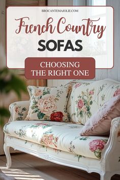 a couch sitting in front of a window with the words french country sofa choosing the right one