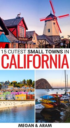 a collage of colorful houses and windmills with text that reads 15 cutest small towns in california