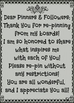 a poem written in black and white with the words dear pinners & followers thank you for