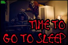 a creepy image with the words time to go to sleep on it and an evil clown