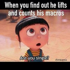 an image of a cartoon character saying when you find out the lifts and counts his macros are you single?