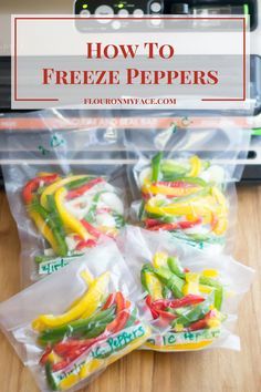 how to freeze peppers in plastic bags with text overlay that reads how to freeze peppers