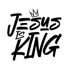 the words jesus is king written in black ink