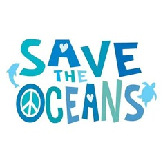 save the oceans poster with blue and green lettering on white background, featuring sea animals