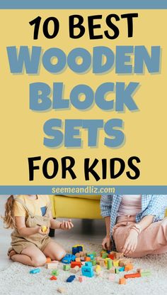 two children playing with wooden blocks on the floor in front of a yellow couch and text overlay that reads 10 best wooden block sets for kids