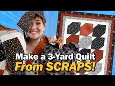 a woman holding up a quilt on top of a blue background with the words make a 3 - yard quilt from scraps