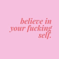 Feel Empowered, Pink Quotes, Happy Words, Collage Wall, Self Love Quotes, Quote Aesthetic, Pretty Words, Pink Aesthetic, Body Positivity