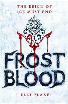 the cover of frost blood by elly blake, with an ornate design on it