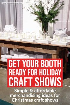 a table with christmas presents on it and the words get your booth ready for holiday craft shows