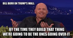 21 Quotes From Bill Burr That Will Make You Contemplate Life - Funny Gallery Bill Burr Quotes Hilarious, Member Berries, Funny Life Quotes, 21 Quotes, Smartass Quotes, Tv Scenes, Quotes Hilarious, Funny And Relatable