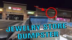 there is a sign that says jewelry store dumpster