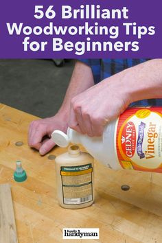 a person pouring woodworking tips for beginners