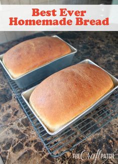 two loafs of homemade bread cooling on a wire rack with the words best ever homemade bread