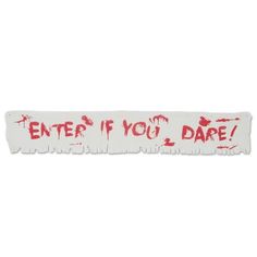 a sticker with the words enter if you dare written in red ink on it