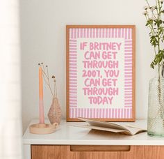 a pink and white print with the words if briney can get through, you can get through today