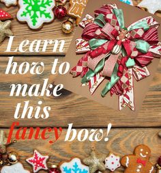 an image of gingerbreads and christmas cookies with the words learn how to make this fancy bow