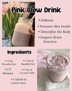 the ingredients for pink glow drink are shown in this poster, and there is also information about how to use it