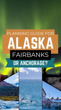 alaska travel planning Fairbanks Alaska, The Northern Lights, Midnight Sun, Planning Guide