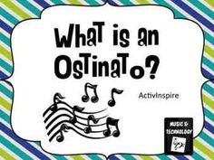 what is an ostinto? smart board game with music notes and symbols on it