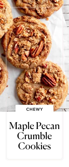 maple pecan crumble cookies are stacked on top of each other with text overlay