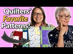 two women are holding up quilters'favorite patterns