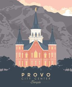 an image of a church with mountains in the backgroung and text that reads provo city center