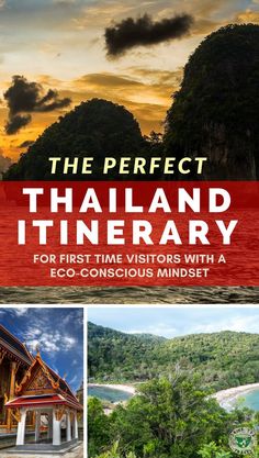 the perfect thailand itinerary for first time visitors with a eco - conscious mindset