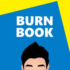 the cover of burn book, with a man's face in blue and yellow