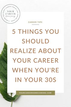 a green leaf with the words 5 things you should know about your career in 30s