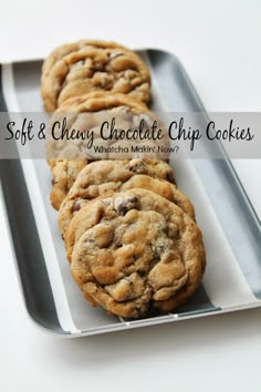 soft and chewy chocolate chip cookies on a tray with text overlay that reads soft & chewy chocolate chip cookies