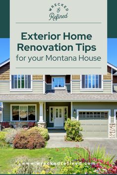 a house with the words exterior home renovation tips for your mountain house