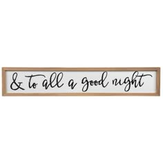 a wooden sign that says and to all a good night, with the words on it