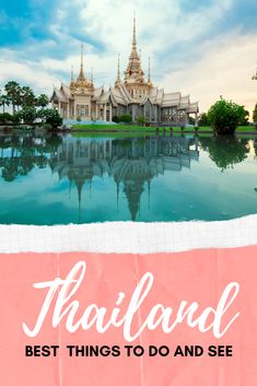 the cover of thailand's best things to do and see with text overlay