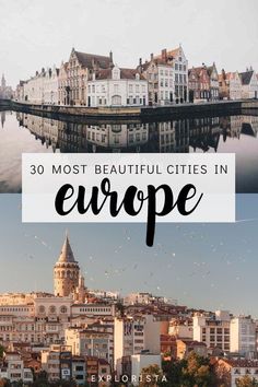 europe with the words 30 most beautiful cities in europe overlaid by buildings and water