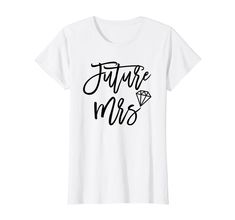 PRICES MAY VARY. Funny for future bride getting married for wedding, bachelorette party Lightweight, Classic fit, Double-needle sleeve and bottom hem Mrs Shirts, Miss To Mrs, Wedding Bachelorette Party, Mrs Shirt, And So It Begins, Future Mrs, Future Bride, Bride To Be, White Tshirt