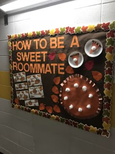 a bulletin board on the wall in a school hallway that says how to be a sweet roommate