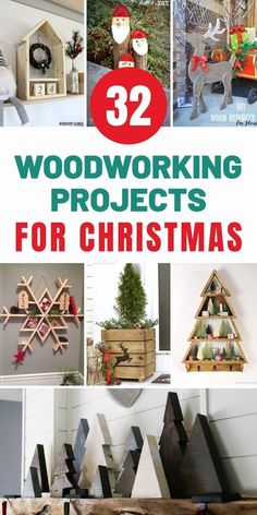 twelve woodworking projects for christmas with text overlay that reads 32 woodworking projects for christmas