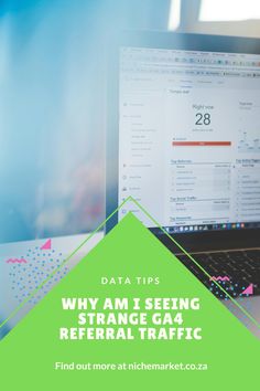 a laptop with the text data tips why am i seeing strange ga4 refer traffic?