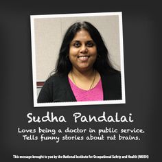 NIOSH Women in Science: through video Sudha shares how she made the jump from Neurosurgery to Occupational Medicine. Occupational Medicine, Public Service, Funny Stories, Medicine, Medical