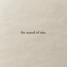 the word'the sound of rain'written in black ink on a white paper