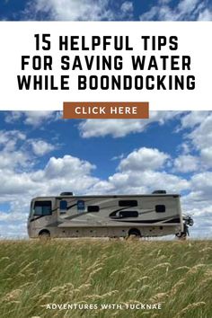 15 Helpful Tips For Saving Water While Boondocking Motorhome Organization, Water Saving Tips, Ways To Save Water, Water Tips, Car Living