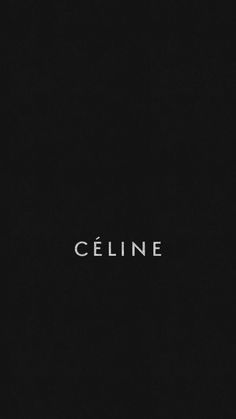 the word celine on a black background